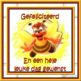 gefeliciteerd en een hele leuke dag gewenst
