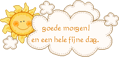 goedemorgen en een hele fijne dag